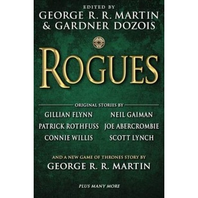 Rogues: Gillian Flynn, George R. R. Martin, Gardner Dozois