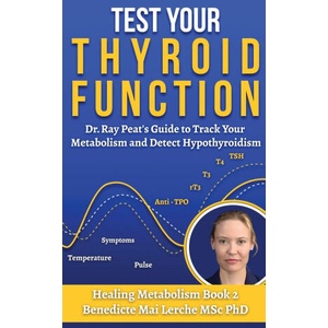 Test Your Thyroid Function | Benedicte Mai Lerche MSc PhD (ISBN: 9788797536148)