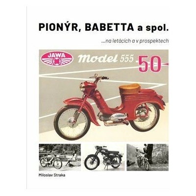 Pionýr, Babetta a spol. - ...na letácích a v prospektech