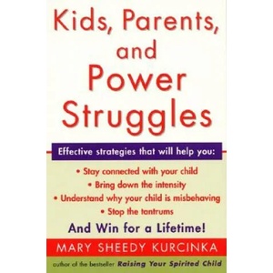 Kids, Parents, and Power Struggles | Mary Sheedy Kurcinka (ISBN: 9780060930431)