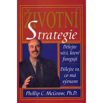 Životní strategie - Phillip C. McGraw
