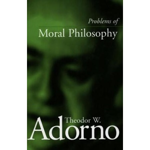 Problems of Moral Philosophy | Theodor Wiesengrund Adorno, Adorno Theodor, Thomas Schroder (2002)