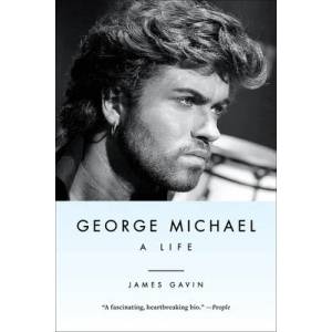 George Michael: A Life | Gavin, James (ISBN: 9781419768354)