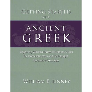 Getting Started with Ancient Greek | William E Linney (ISBN: 9781626110175)