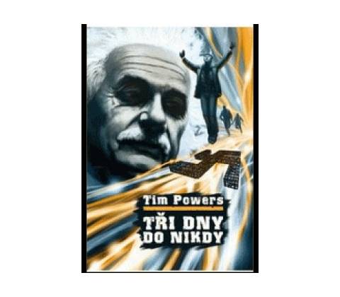 Tři dny do nikdy - Tim Powers