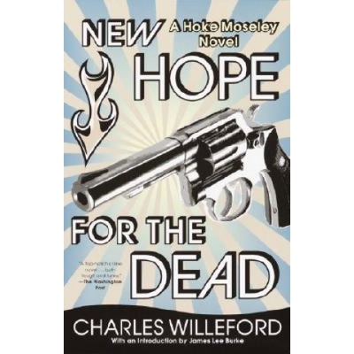 New Hope for the Dead | Charles Ray Willeford, James Lee Burke