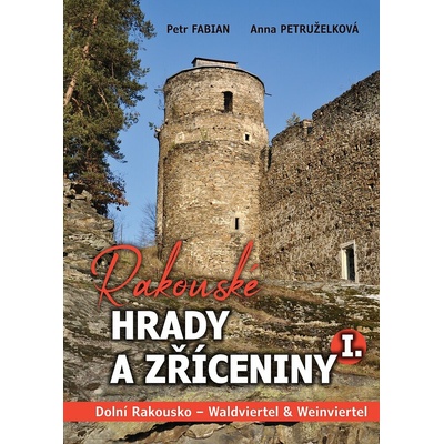 Rakouské hrady a zříceniny I. Dolní Rakousko – Zboží Dáma