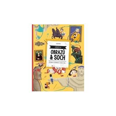 Příběhy obrazů a soch - Štěpánka Sekaninová, Jakub Cenkl