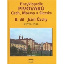 Encyklopedie pivovarů Čech, Moravy a Slezska, II. díl Jižní Čechy Pavel Jákl