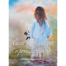 Cesta mým srdcem v proudu života