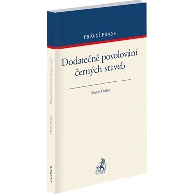 Dodatečné povolování černých staveb - Martin Ondra