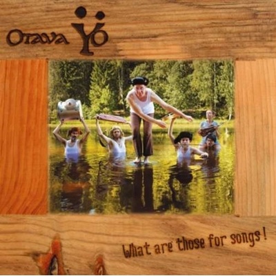 Otava Yo - What Are Those For Songs! CD