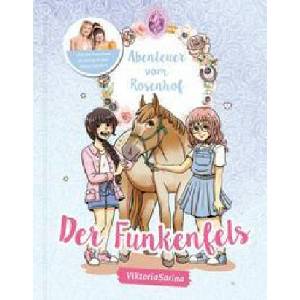 Abenteuer vom Rosenhof. Der Funkenfels | ViktoriaSarina (ISBN: 9783960962175)