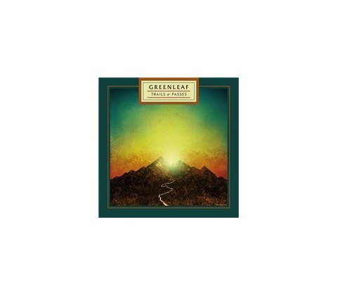 Greenleaf - Trails and Passes