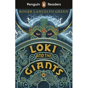 Penguin Readers Starter Level: Loki and the Giants (ELT Graded Reader) | Roger Lancelyn Green (ISBN: 9780241463383)