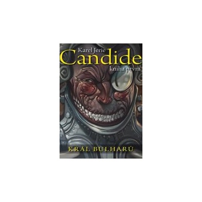 Candide 1: Král Bulharůl