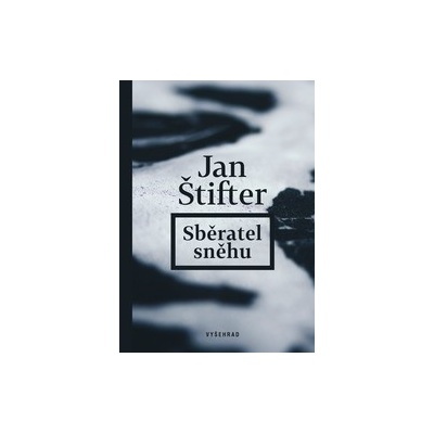 Sběratel sněhu - Jan Štifter