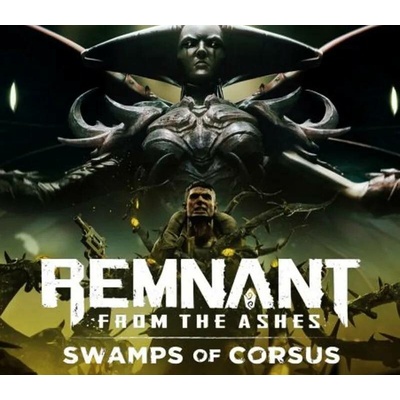 Remnant: From the Ashes - Swamps of Corsus