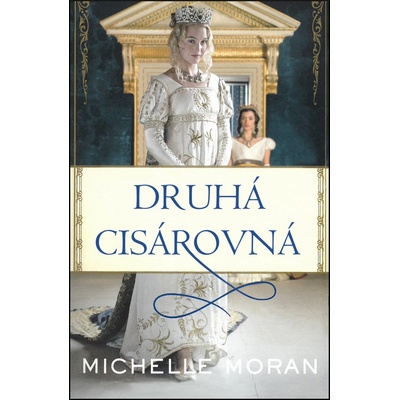 Druhá cisárovná Michelle Moran SK