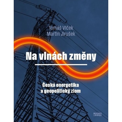 Na vlnách změny - Tomáš Vlček; Martin Jirušek