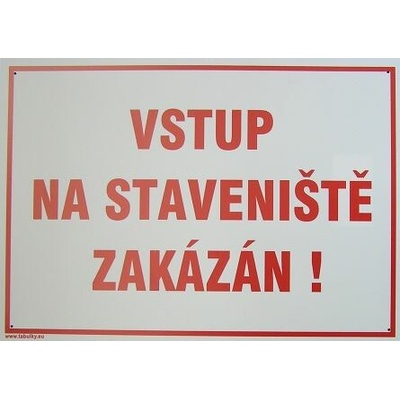 VT VSTUP NA STAVEN.ZAKÁZÁN A4