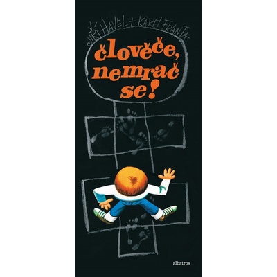 Člověče, nemrač se! - Jiří Havel, Karel Franta