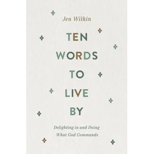 Ten Words to Live By (ISBN: 9781433566349)