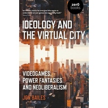 Ideology and the Virtual City