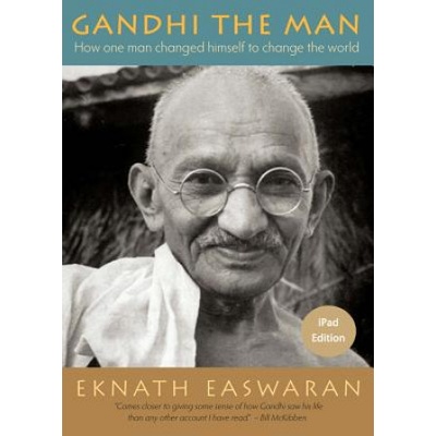 Gandhi the Man | Eknath Easwaran