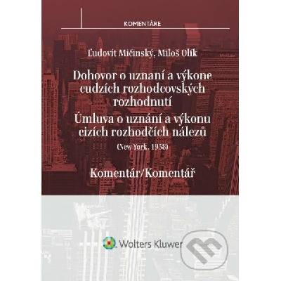 Dohovor o uznaní a výkone cudzích rozhodcovských rozhodnutí - Ľudovít Mičinský, Miloš Olík
