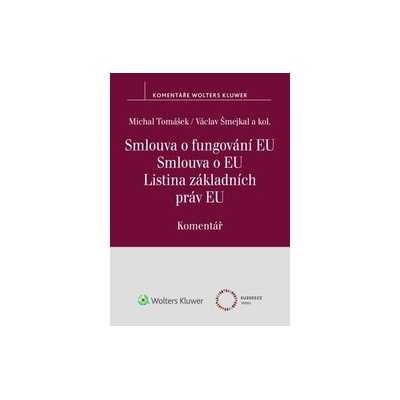 Smlouva o fungování EU Smlouva o EU Listina základních práv EU