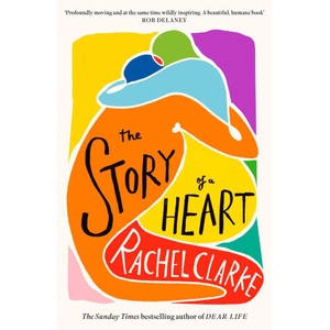 Story of a Heart | Rachel Clarke (2024)