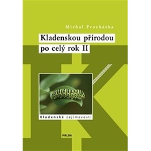 Kladenskou přírodou po celý rok II - Kladenské zajímavosti - Procházka Michal