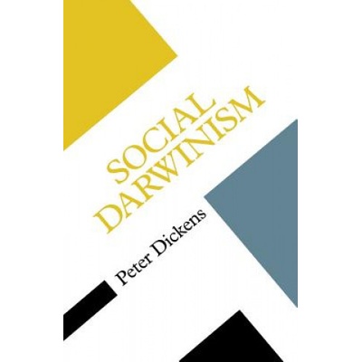 Social Darwinism - Peter Dickens