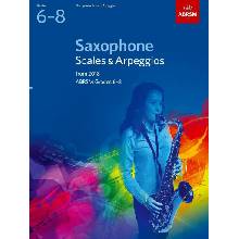 Saxophone Scales a Arpeggios, ABRSM Grades 6-8