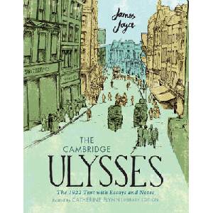 The Cambridge Ulysses: The 1922 Text with Essays and Notes | Catherine Flynn (ISBN: 9781009568449)