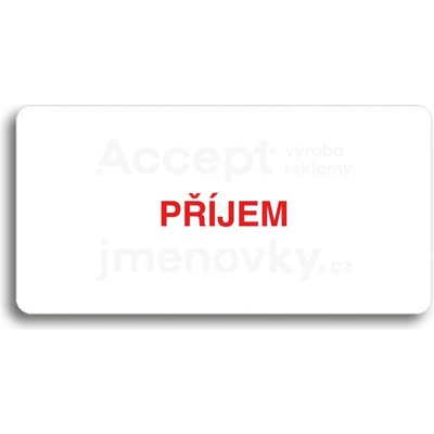 ACCEPT Piktogram PŘÍJEM - bílá tabulka - barevný tisk bez rámečku