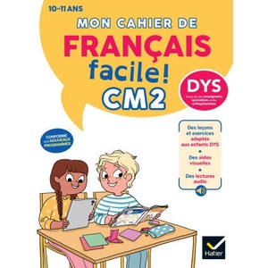 Mon cahier de Français facile DYS CM2 - Nouveau Programme (2025)