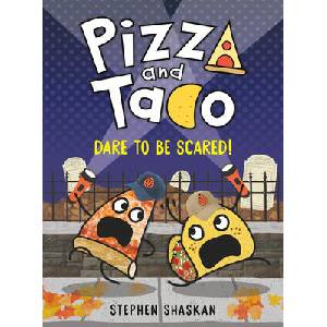 Pizza and Taco: Dare to Be Scared! (ISBN: 9780593481288)