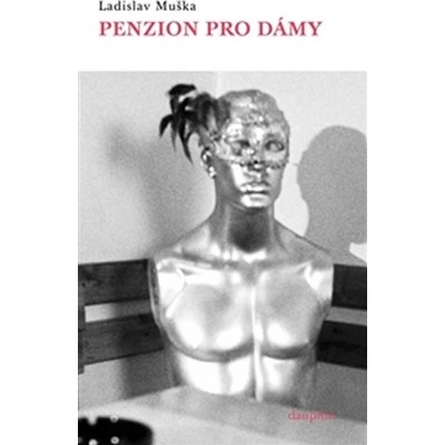 Penzion pro dámy - Ladislav Muška