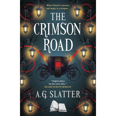 The Crimson Road - A. G. Slatter