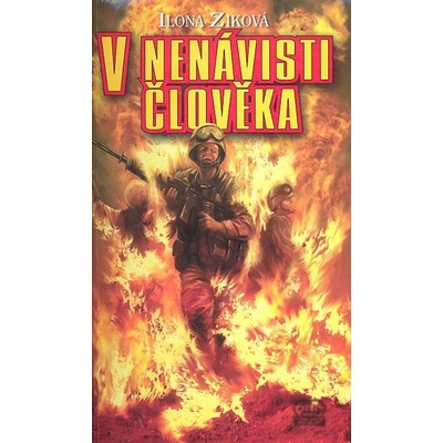 V nenávisti člověka - Ilona Zíková