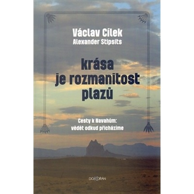 Krása je rozmanitost plazů - Václav Cílek; Alexandr Stipsits