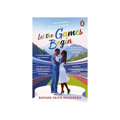 Let the Games Begin Rufaro Faith Mazarura