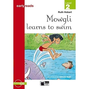 Black Cat MOWGLI LEARNS TO SWIM + CD ( Early Readers Level 2) | Ruth Hobart (ISBN: 9788877545466)