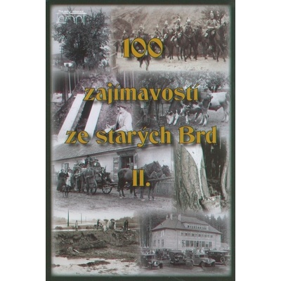 100 zajímavostí ze starých Brd 2. - Jan Hajšman