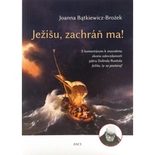 Ježišu, zachráň ma! - S komentárom k mocnému úkonu odovzdanosti pátra Dolinda Ruotola Ježišu, ty sa postaraj!