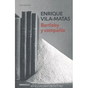 Bartleby y compania / Bartleby and Company | Enrique Vila-Matas (ISBN: 9788466329859)