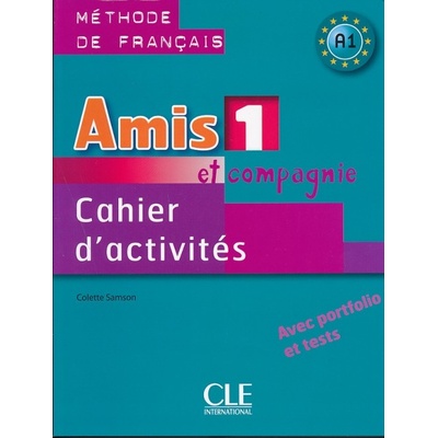Amis et Compagnie 1 cahier d'activites
