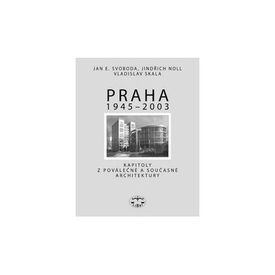Praha 1945 - 2003